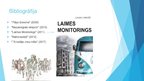 Презентация 'Laura Dreiže "Laimes monitorings" prezentācija par grāmatu', 3.
