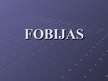 Презентация 'Fobijas', 1.