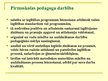 Презентация 'Pirmsskolas pedagoga profesionālās darbības būtība un kompetences', 5.
