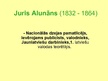 Презентация 'Juris Alunāns (1832. - 1864.)', 1.