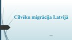 Презентация 'Cilvēku migrācija Latvijā', 1.