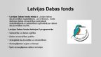 Презентация 'Vides aizsardzības organizācijas Latvijā', 6.