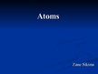 Презентация 'Atoms', 1.