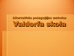 Презентация 'Alternatīvās pedagoģijas metodes - Valdorfa skola', 1.