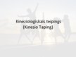Презентация 'Kinezioloģiskais teipings', 1.