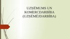 Презентация 'Uzņēmums un komercdarbība', 1.