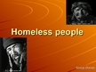 Презентация 'Homeless People - bezpajumtnieki', 1.
