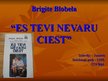 Презентация 'Brigite Blobela "Es tevi nevaru ciest"', 1.