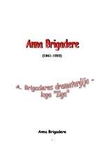 Эссе 'Anna Brigadere - lugas "Ilga" konspektīvs satura izklāsts, analīze, tēlu rakstur', 1.