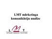 Презентация 'LMT mārketinga komunikāciju analīze', 1.