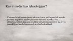 Презентация 'Medicīnas tehnoloģijas', 5.