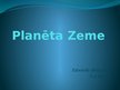 Презентация 'Planēta Zeme', 1.