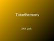 Презентация 'Tutanhamons', 1.