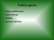 Презентация 'Teātra sports un tā loma sabiedrībā', 7.