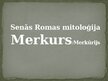 Презентация 'Senās Romas dievs Merkurs/ Merkūrijs', 1.