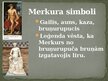 Презентация 'Senās Romas dievs Merkurs/ Merkūrijs', 4.