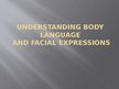 Презентация 'Understanding body language and facial expressions', 1.