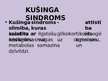 Презентация 'Kušinga sindroms', 2.