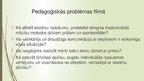 Презентация 'Pedagoģiskās problēmas Pītera Veira filmā "Mirušo dzejnieku biedrība« (1989)', 5.