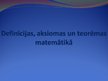 Презентация 'Definīcijas, teorēmas un aksiomas matemātikā', 1.