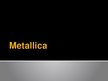 Презентация 'Grupa "Metallica"', 1.