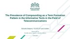 Презентация 'The Prevalence of Compounding as a Term Formation Pattern in the Informative Tex', 1.