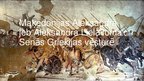 Презентация 'Maķedonijas Aleksandra jeb Aleksandra Lielā loma Senās Grieķijas vēsturē', 1.