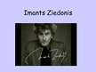 Презентация 'Imants Ziedonis', 1.