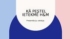 Презентация 'Kā pestel ietekmē h&m', 1.