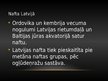 Презентация 'Nafta Latvijā un pasaulē', 3.