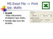 Презентация 'MS Word un Excel file print iespēju salīdzinājums', 7.