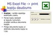 Презентация 'MS Word un Excel file print iespēju salīdzinājums', 8.