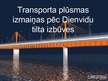 Презентация 'Transporta plūsmas izmaiņas pēc Dienvidu tilta izbūves', 1.