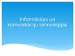 Презентация 'Informācijas un komunikāciju tehnoloģijas', 1.