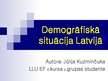 Презентация 'Demogrāfiskā situācija Latvijā', 1.
