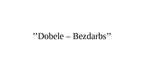 Презентация 'Dobele - bezdarbs', 1.