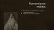 Презентация 'Romantisms', 3.