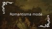 Презентация 'Romantisms', 17.