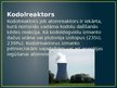 Презентация 'Kodolreaktori un atomelektrostacijas', 2.