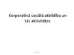 Презентация 'Korporatīvā sociālā atbildība un tās aktivitātes', 1.