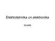 Презентация 'Elektrotehnika un elektronika', 1.