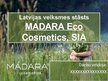 Презентация 'Latvijas veiksmes stāsts. "Madara Eco Cosmetics", SIA', 1.