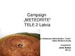Презентация 'Campaign "Meteorite" by Tele 2 Latvia', 1.