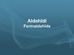 Презентация 'Aldehīdi. Formaldehīds', 1.
