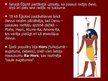 Презентация 'Senās Ēģiptes mitoloģija, pasaules uzskati, to atspoguļojums mākslā', 3.