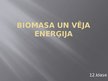 Презентация 'Biomasa un vēja enerģija', 1.