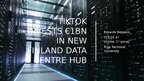 Презентация 'M. Law - TikTok invests €1bn in new Finland data centre hub', 1.
