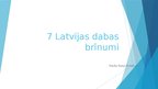 Презентация 'Septiņi Latvijas dabas brīnumi', 1.