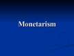 Презентация 'Monetarism', 1.