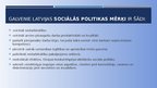 Презентация 'Sociālā politika Latvijā', 4.